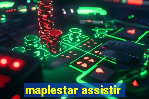 maplestar assistir