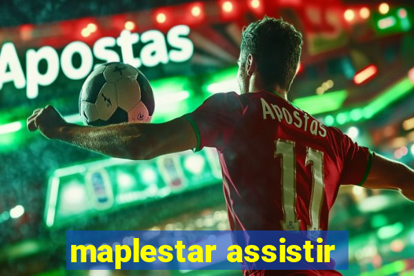 maplestar assistir