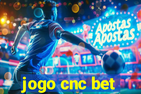 jogo cnc bet