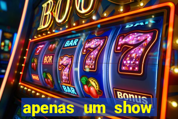 apenas um show pancadaria 2