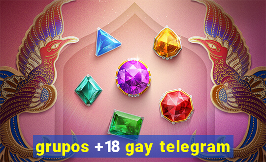 grupos +18 gay telegram