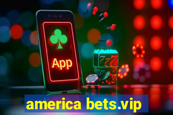 america bets.vip