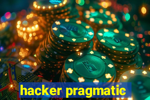 hacker pragmatic