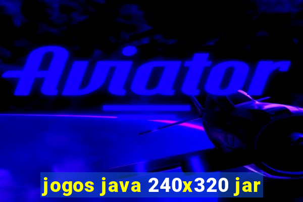 jogos java 240x320 jar