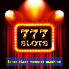 fonte blaze monster machine