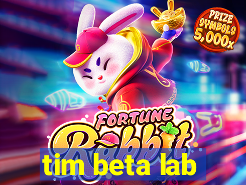 tim beta lab