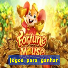 jogos para ganhar dinheiro sem pagar nada