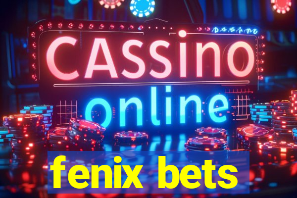 fenix bets