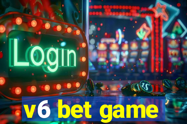 v6 bet game