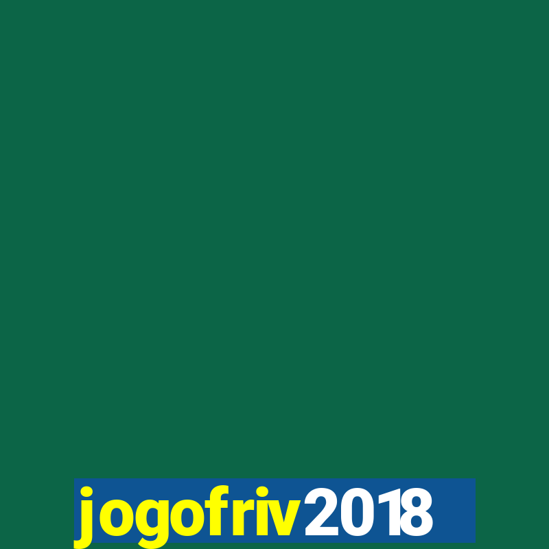 jogofriv2018