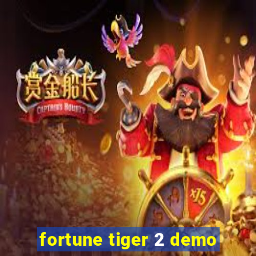 fortune tiger 2 demo