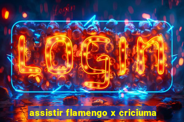 assistir flamengo x criciuma