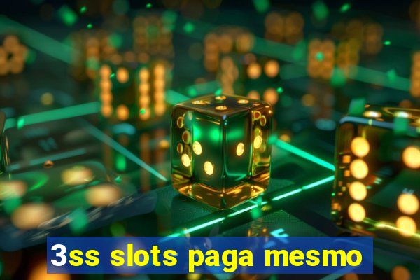 3ss slots paga mesmo