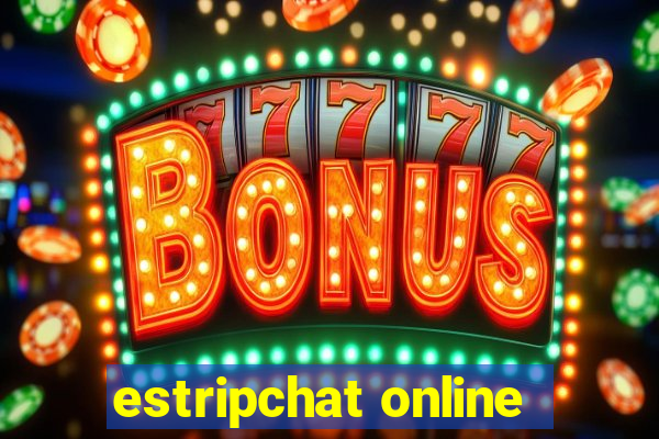 estripchat online