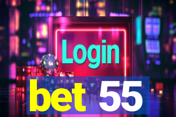 bet 55