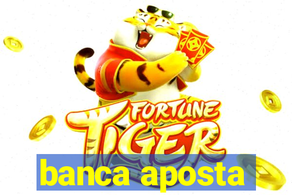 banca aposta