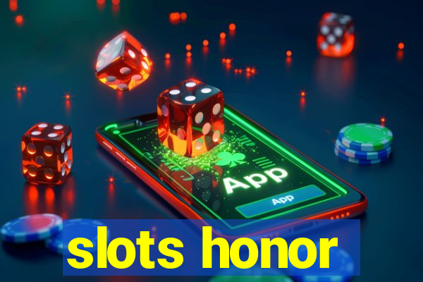 slots honor