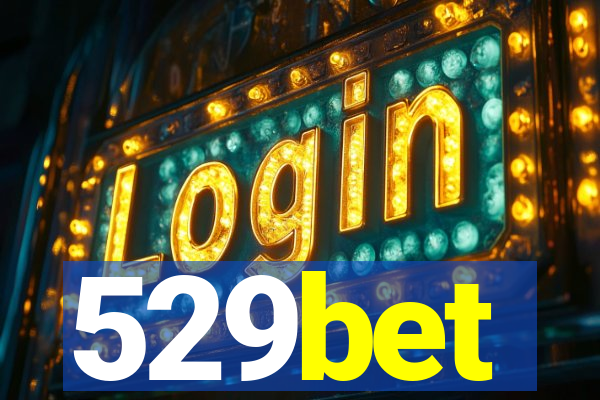 529bet