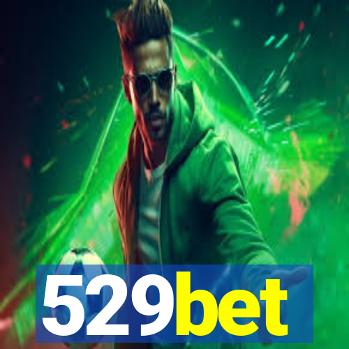 529bet