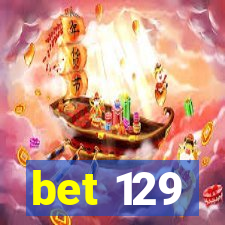 bet 129