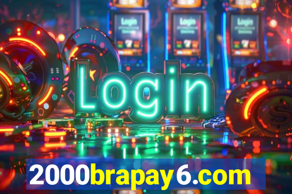 2000brapay6.com