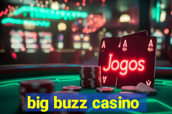 big buzz casino