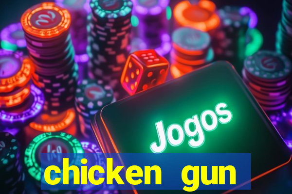 chicken gun dinheiro infinito