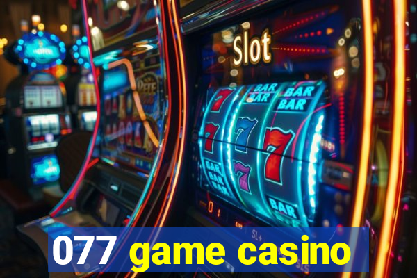 077 game casino