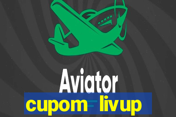 cupom livup primeira compra