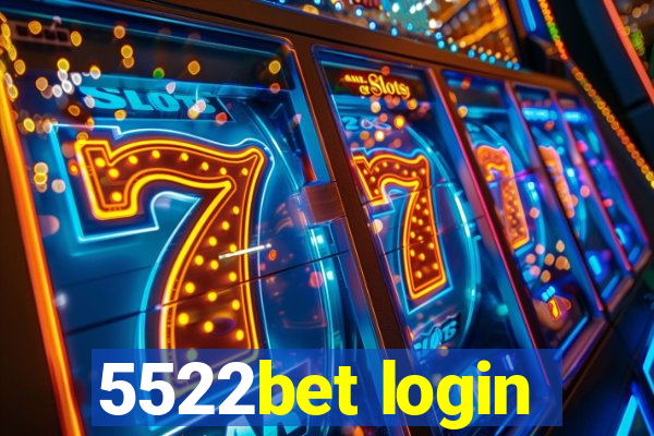 5522bet login