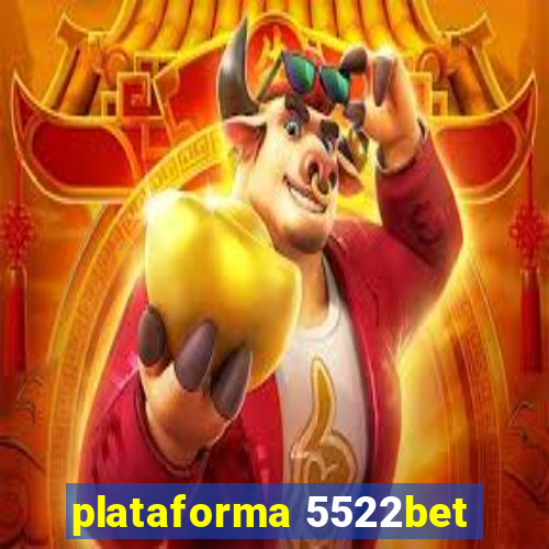 plataforma 5522bet