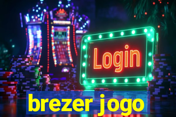 brezer jogo