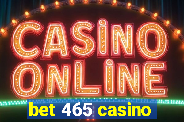 bet 465 casino