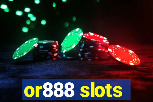 or888 slots