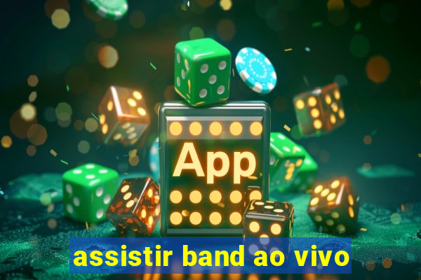 assistir band ao vivo