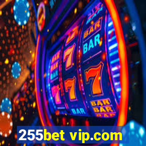 255bet vip.com