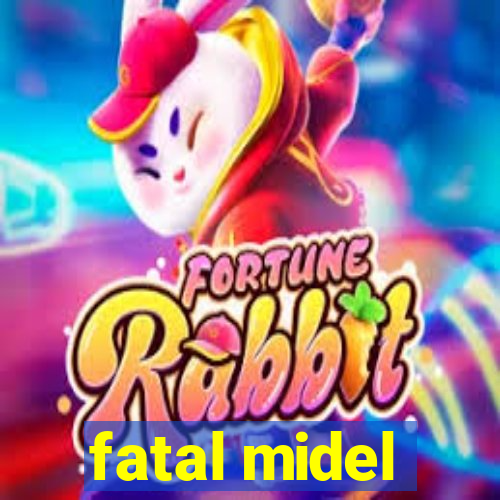 fatal midel