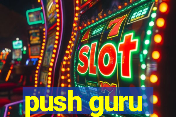 push guru