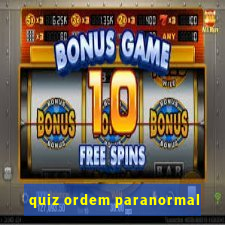 quiz ordem paranormal