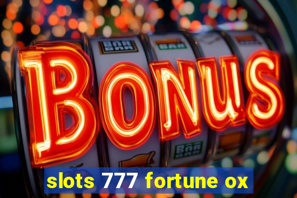 slots 777 fortune ox