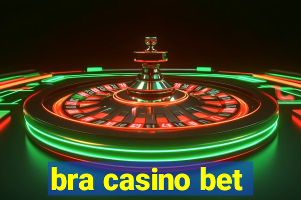 bra casino bet