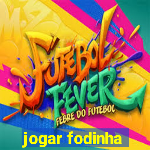 jogar fodinha