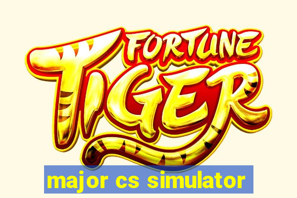 major cs simulator