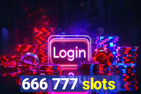 666 777 slots