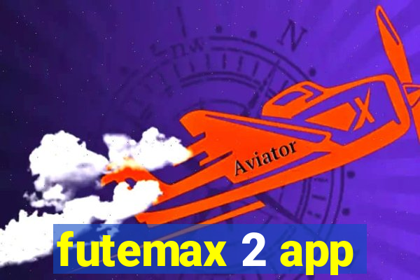 futemax 2 app