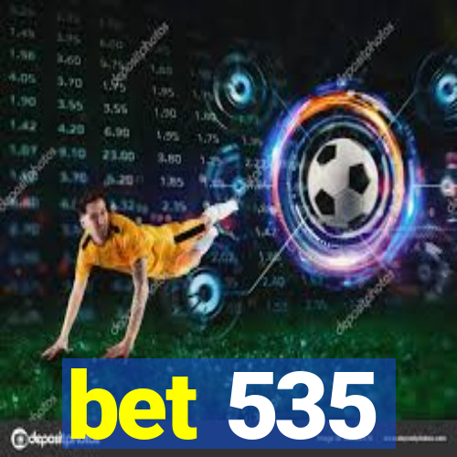 bet 535