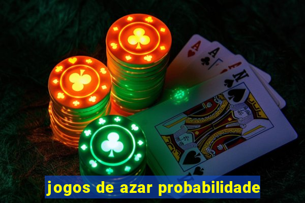 jogos de azar probabilidade