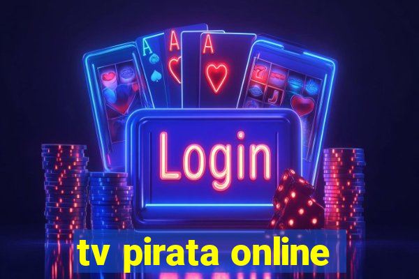 tv pirata online