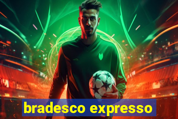 bradesco expresso