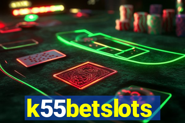 k55betslots